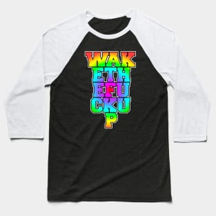 Wake the F*** Up Baseball T-Shirt